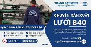 Quy trình sản xuất lưới b40