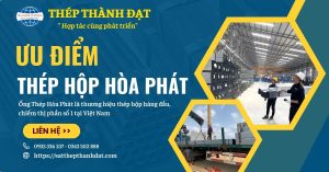 ưu điểm của thép hộp hòa phát