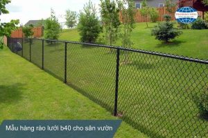 hàng rào lưới b40 cho sân vườn